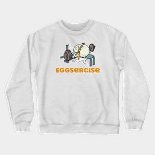 Eggsercise Crewneck Sweatshirt